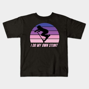 i do my own stunt Kids T-Shirt